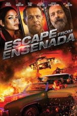 Download Escape From Ensenada (2018) Nonton Full Movie Streaming Subtitle Indonesia
